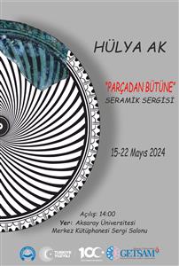 Parçadan Bütüne Seramik Sergisi